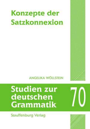 Konzepte der Satzkonnexion de Angelika Wöllstein