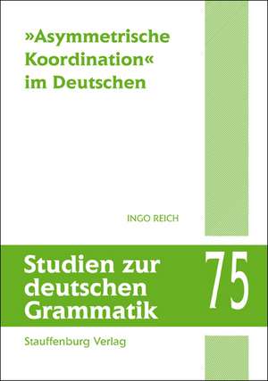 »Asymmetrische Koordination« im Deutschen de Ingo Reich