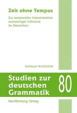 Zeit ohne Tempus de Natalia Tkatschuk