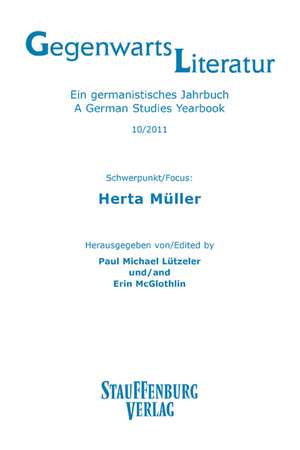 Gegenwartsliteratur. Ein germanistisches Jahrbuch / A German Studies Yearbook (10/2011). Herta Müller de Paul Michael Lützeler