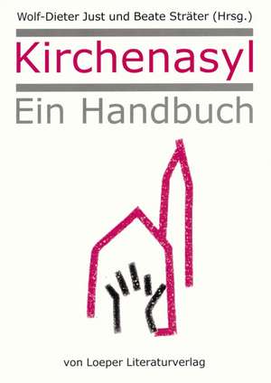 Kirchenasyl Handbuch de Wolf D. Just