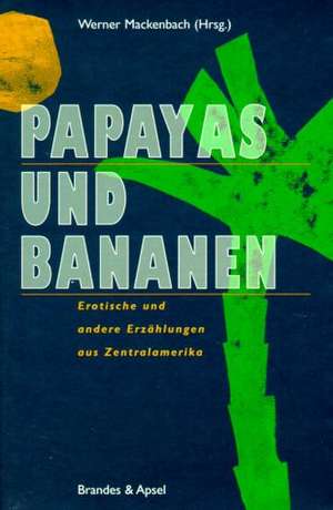 Papayas und Bananen de Werner Mackenbach