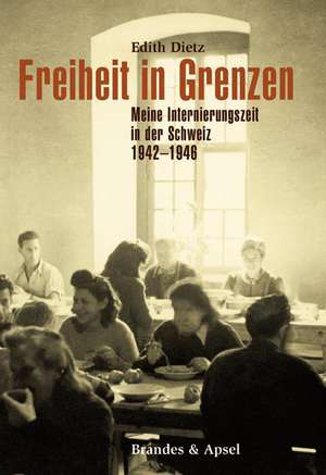 Freiheit in Grenzen de Edith Dietz