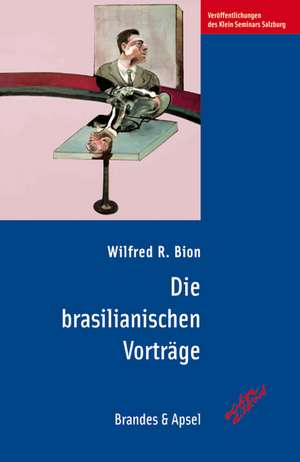 Die brasilianischen Vorträge de Wilfred R. Bion