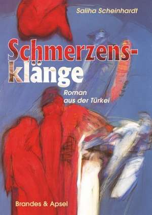 Schmerzensklänge de Saliha Scheinhardt