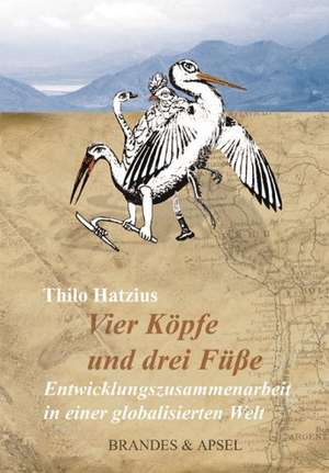 Vier Köpfe und drei Füße de Thilo Hatzius