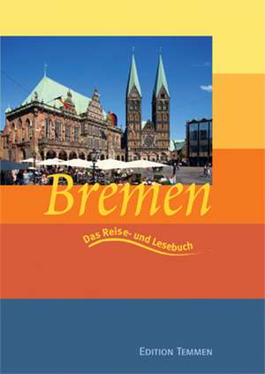 Bremen. Das Reise- und Lesebuch de Eva Missler