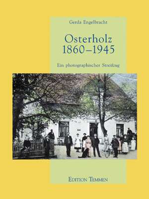 Osterholz 1860-1945 de Gerda Engelbracht