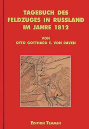 Tagebuch des Feldzuges in Rußland im Jahre 1812 de Klaus-Ulrich Keubke