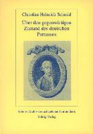 Über den gegenwärtigen Zustand des deutschen Parnasses de Christian Heinrich Schmid