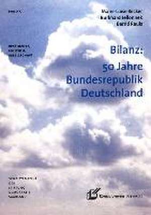 Bilanz: 50 Jahre Bundesrepublik Deutschland de Marie L. Recker