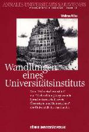 Wandlungen eines Universitätsinstituts de Wolfram Wilss