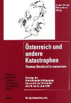 Österreich und andere Katastrophen. Thomas Bernhard in memoriam de Jeanne Benay