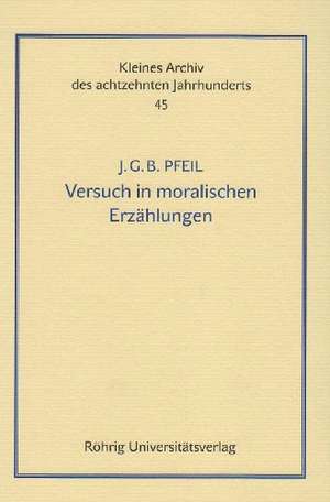 Versuch in moralischen Erzählungen de Johann G. Pfeil