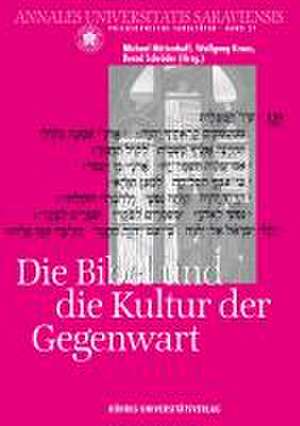 Die Bibel und die Kultur der Gegenwart de Michael Hüttenhoff