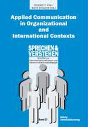 Applied Communication in Organizational and International Contexts de Elizabeth C. Fine