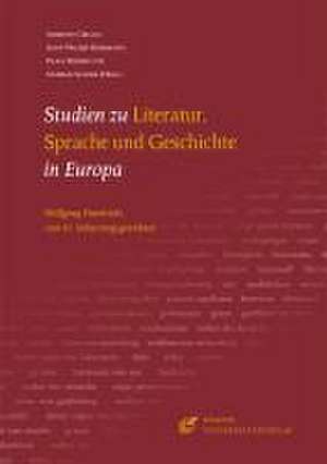 Studien zu Literatur, Sprache und Geschichte in Europa de Albrecht Greule