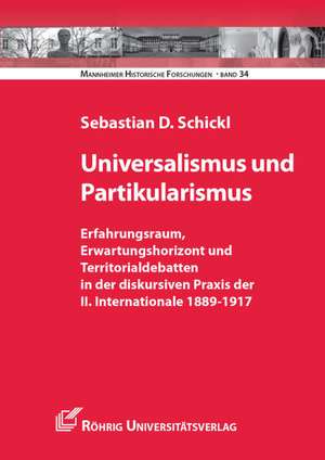 Universalismus und Partikularismus de Sebastian D. Schickl