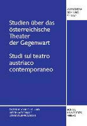 Studien über das österreichische Theater der Gegenwart de Alessandra Schininà