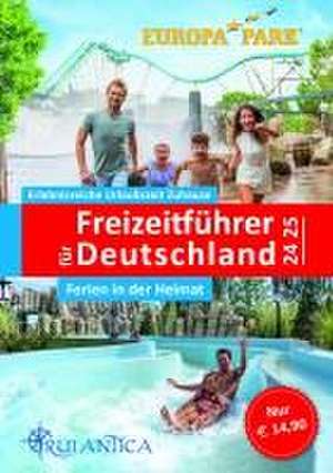 Freizeitführer für Deutschland 2024/2025 - Ferien in der Heimat de Unterwegs Verlag GmbH