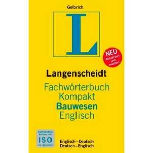 Langenscheidt Fachwörterbuch Kompakt Bauwesen Englisch de Uli Gelbrich