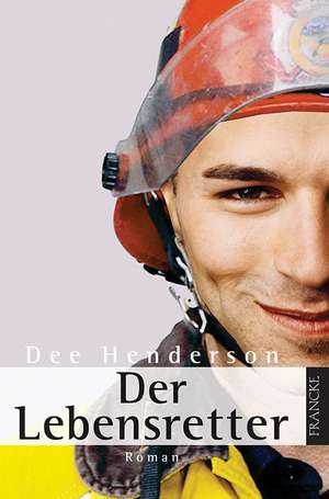 Der Lebensretter de Dee Henderson