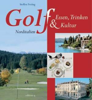 Golf in Norditalien de Steffen Freitag