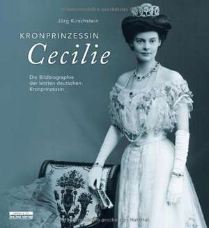 Kronprinzessin Cecilie de Jörg Kirschstein