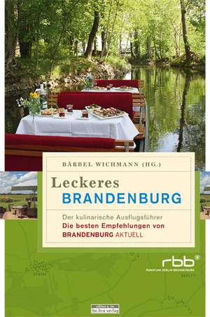 Leckeres Brandenburg de Bärbel Wichmann