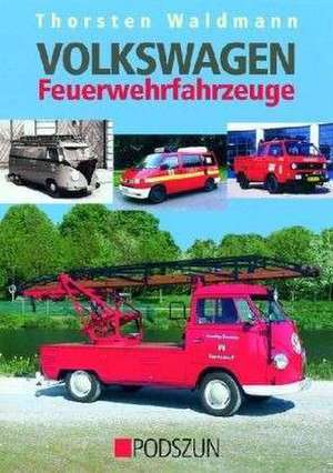 Volkswagen Feuerwehrfahrzeuge de Thorsten Waldmann