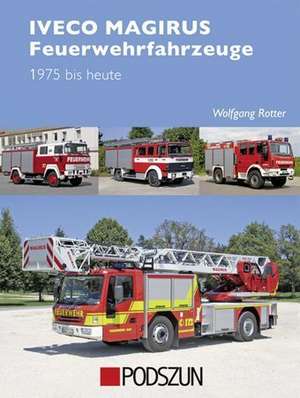 Iveco Magirus Feuerwehrfahrzeuge 1975 bis heute de Wolfgang Rotter