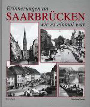 Erinnerungen an das alte Saarbrücken de Doris Seck