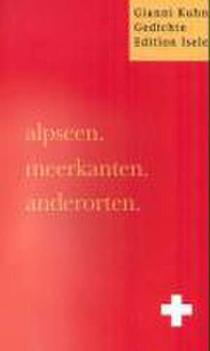 alpseen. meerkanten. anderorten de Gianni Kuhn