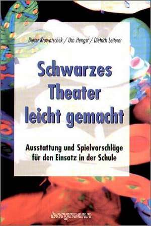 Schwarzes Theater - leicht gemacht de Uta Hengst