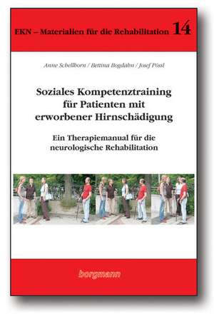 Soziales Kompetenztraining für Patienten mit erworbener Hirnschädigung de Anne Schellhorn