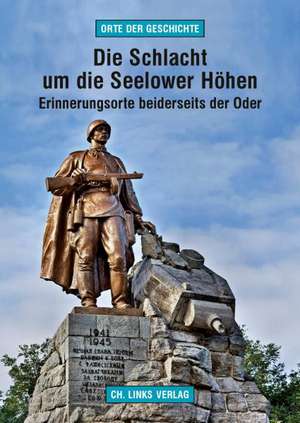 Die Schlacht um die Seelower Höhen de Gerd-Ulrich Herrmann