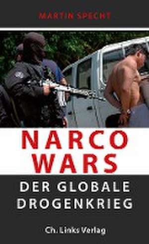 Narco Wars de Martin Specht