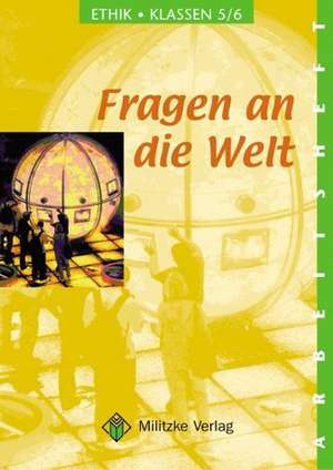 Fragen an die Welt. Arbeitsheft. Klassen 5/6. Ausgabe Sachsen de Barbara Brüning