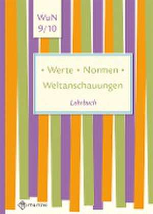 Werte . Normen . Weltanschauungen. Klassen 9/10. Lehrbuch. Niedersachsen de Silke Pfeiffer