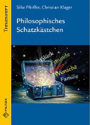 Philosophisches Schatzkästchen de Silke Pfeiffer