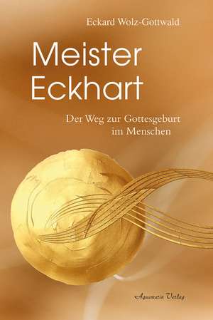 Meister Eckhart de Eckard Wolz-Gottwald