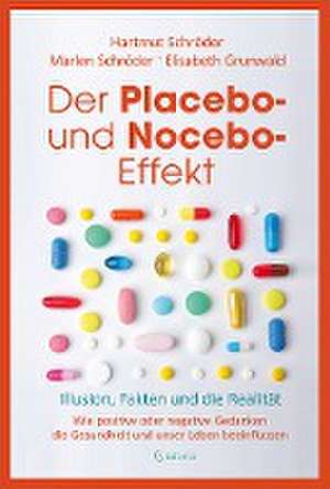 Der Placebo- und Nocebo-Effekt de Hartmut Schröder