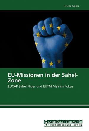 EU-Missionen in der Sahel-Zone de Helena Aigner