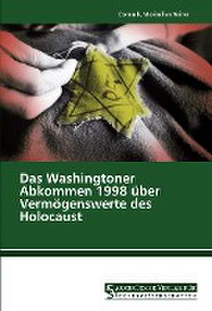 Das Washingtoner Abkommen 1998 über Vermögenswerte des Holocaust de Dominik Reiner