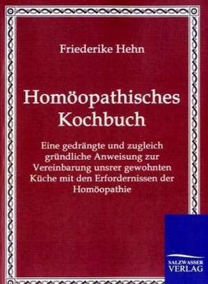 Homöopathisches Kochbuch de Friederike Hehn