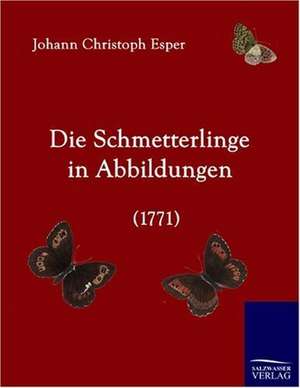 Die Schmetterlinge in Abbildungen (1771) de Johann Christoph Esper