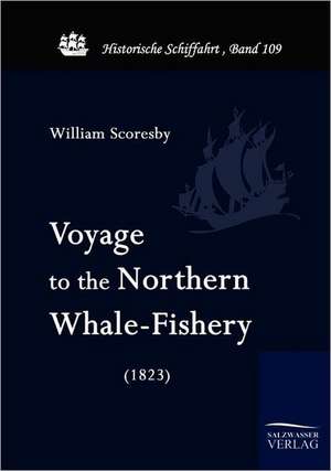 Voyage to the Nothern Whale-Fishery (1823) de William Scoresby