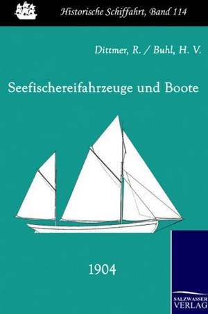 Seefischereifahrzeuge und Boote (1904) de R. Dittmer