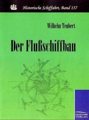 Der Flußschiffbau de Wilhelm Teubert