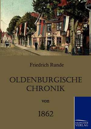 Oldenburgische Chronik von 1862 de Friedrich Runde